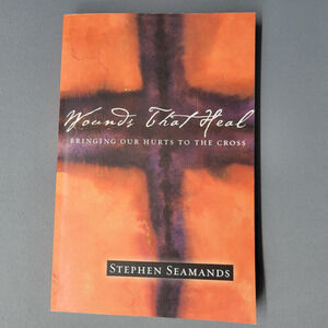 Wounds That Heal Stephen Seamands Christian Healing Spiritual Book Softcover